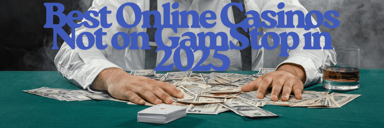 The Rise of Gambling Websites Not on GamStop