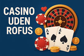 Casino Uden ROFUS Oplev Spilglæden Uden Begrænsninger Casino Uden ROFUS Oplev Spilglæden Uden Begrænsninger
