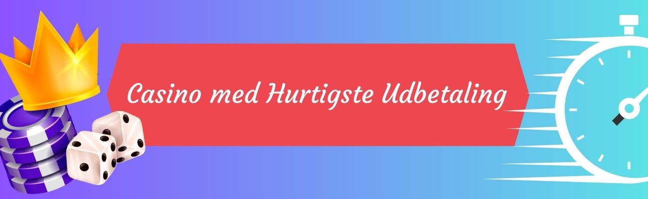 De Bedste Casinoer Med Hurtig Udbetaling i 2023