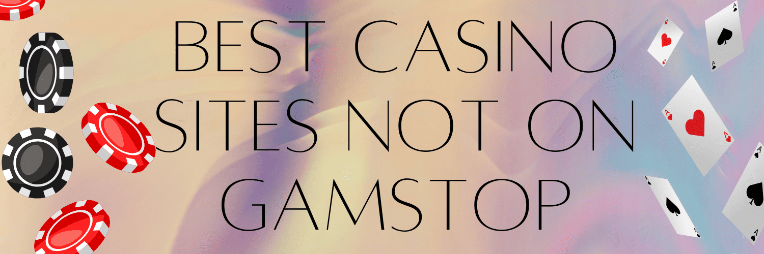 Exploring Casinos UK Not on Gamstop Your Guide to Alternative Gaming